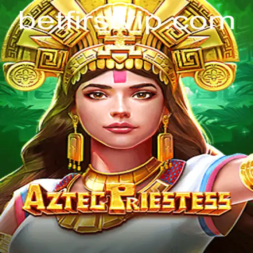 Explore the Mystical World of AztecPriestess: A New Gaming Adventure with Betfirst